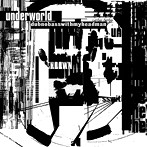 アンダーワールド/ダブノーベースウィズマイヘッドマン