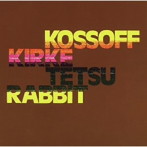 コゾフ/カーク/テツ/ラビット/コゾフ〜カーク〜テツ〜ラビット