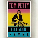 トム・ペティ/フル・ムーン・フィーヴァー