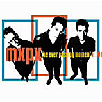 MXPX/エヴァー・パッシング・モーメント