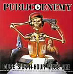 パブリック・エナミー/MUSE SICK-N-HOUR MESS AGE