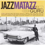 グールー/ザ・ニュー・リアリティ〜ジャズマタズII