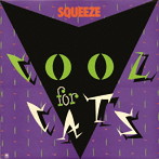 スクイーズ/クール・フォー・キャッツ