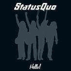ステイタス・クォー/ハロー！＜デラックス・エディション＞（紙ジャケット仕様）