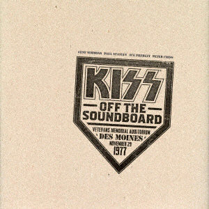 KISS/オフ・ザ・サウンドボード:デモイン1977（初回限定盤）（紙ジャケット仕様）