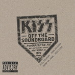 KISS/オフ・ザ・サウンドボード:ポキプシー、NY 1984（限定盤）（紙ジャケット仕様）