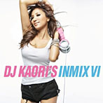 DJ KAORI’S INMIX VI