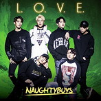 Naughtyboys/L.O.V.E.（初回限定盤）（デラックス盤A）（DVD付）