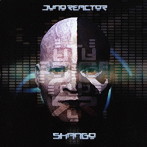 ジュノ・リアクター/シャンゴ