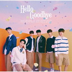 DRIPPIN/Hello Goodbye（初回限定盤）（DVD付）