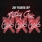 モトリー・クルー/XXX: 30 Years of Girls， Girls， Girls【通常盤CD/日本語解説書封入】
