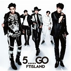 FTISLAND/5.....GO