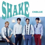 CNBLUE/SHAKE（通常盤）