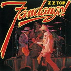 Z.Z.トップ/ファンダンゴ！（紙ジャケット仕様）