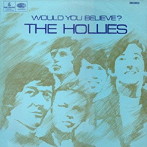 ホリーズ/ウッド・ユー・ビリーヴ？（紙ジャケット仕様）