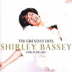 シャーリー・バッシー/シャーリー・バッシー・グレイテスト・ヒッツ〜ディス・イズ・マイ・ライフ