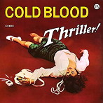 コールド・ブラッド/スリラー！＜Free Soul SHM-CD Collection＞