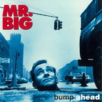 MR.BIG/バンプ・アヘッド