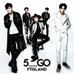 FTISLAND/5.....GO（初回限定盤B）（DVD付）