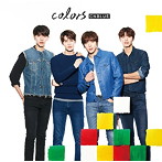CNBLUE/colors（初回限定盤A）（DVD付）