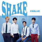 CNBLUE/SHAKE（初回限定盤A）（DVD付）