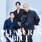 CNBLUE/PLEASURES（初回限定盤A）（DVD付）