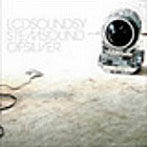 LCD SOUNDSYSTEM/SOUND OF SILVER