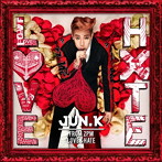 Jun.K/LOVE＆HATE（初回生産限定盤B）