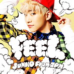 JUNHO（From 2PM）/FEEL（完全生産限定盤）
