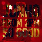 JUNHO（From 2PM）/SO GOOD（初回生産限定盤A）（DVD付）