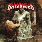 ヘイトブリード/ウェイト・オブ・ザ・フォルス・セルフ【CD / 日本語解説書封入 / 歌詞対訳付】