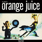 オレンジ・ジュース/テキサス・フィーバー
