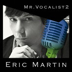 エリック・マーティン/MR.VOCALIST2