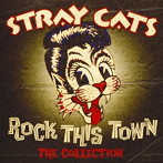ストレイ・キャッツ/ロック・タウンは恋の街〜ザ・コレクション
