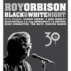 ロイ・オービソン/ブラック＆ホワイト・ナイト〜30周年記念エディション（完全生産限定盤）（DVD付）