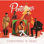 ペンタトニックス/クリスマス・イズ・ヒア！