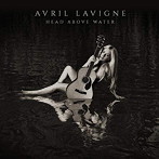 アヴリル・ラヴィーン/ヘッド・アバーヴ・ウォーター（完全生産限定盤）