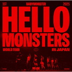 BABYMONSTER/1st WORLD TOUR ＜HELLO MONSTERS＞ IN JAPAN 〜2025.04.13 K-ARENA YOKOHAMA〜（初回生産限定盤）
