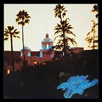 イーグルス/ホテル・カリフォルニア:40th Anniversary（エクスパンデッド エディション）