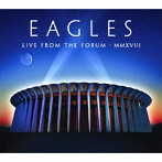 イーグルス/ライヴ・フロム・ザ・フォーラム 2018（Blu-ray Disc付）
