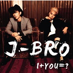 J-BRO/I+YOU=?