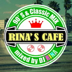 DJ RINA/RINA’S CAFE〜90’S＆Classic MIX〜mixed by DJ RINA