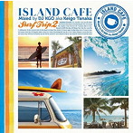 DJ KGO aka Keigo Tanaka/ISLAND CAFE Surf Trip2
