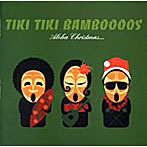 TiKi TiKi BAMBooooS/Aloha Christmas