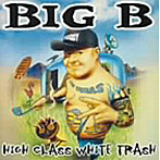 ビッグB/HIGH CLASS WHITE TRASH（CCCD）
