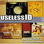 Useless ID/no.vacation from the world