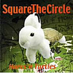 Square The Circle/Hares’n’Turtles