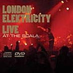ロンドン・エレクトリシティ/LIVE AT THE SCALA（DVD付）