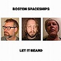 ボストン・スペースシップス/レット・イット・ビアード