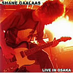 シェーン・ガラース/LIVE IN OSAKA